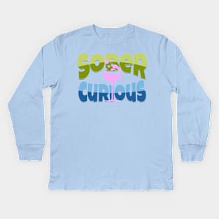 SOBER CURIOUS ALCOHOL FREE COCKTAIL DRINK GLASS Kids Long Sleeve T-Shirt